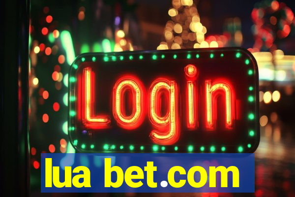 lua bet.com